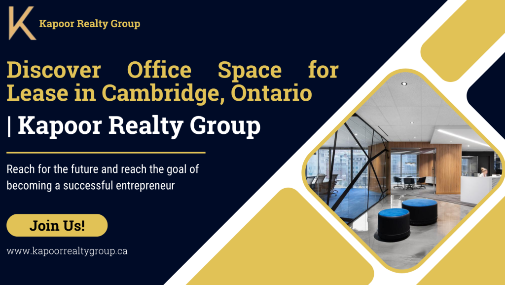 Discover Office Space for Lease in Cambridge, Ontario | Kapoor Realty Group
